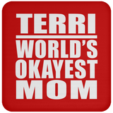 Terri World's Okayest Mom - Drink Coaster