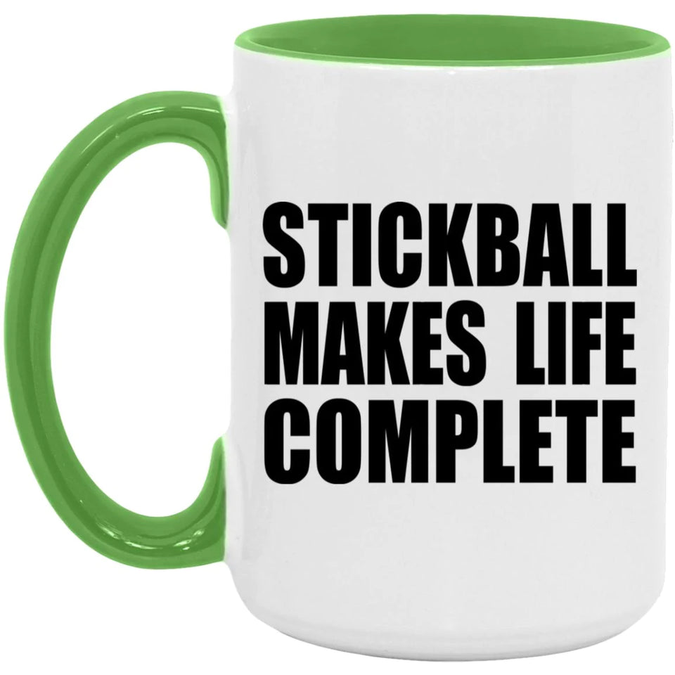 Stickball Makes Life Complete - 15oz Accent Mug Green