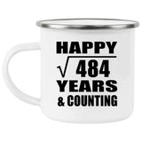 Happy 22nd Anniversary Square Root of 484 Years & Counting - 12oz Camping Mug