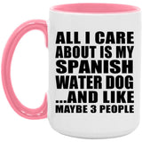 All I Care About Is My Spanish Water Dog - 15oz Accent Mug Pink