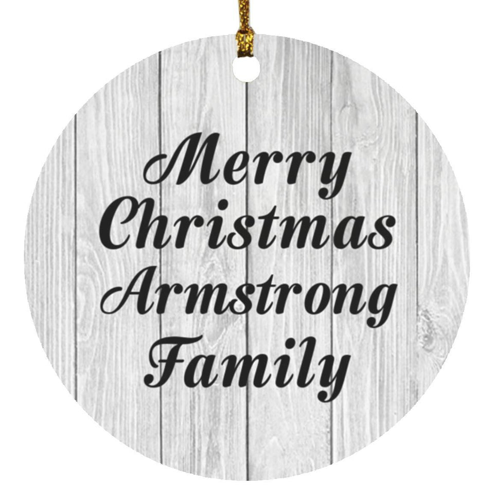 Merry Christmas Armstrong Family - Circle Ornament F