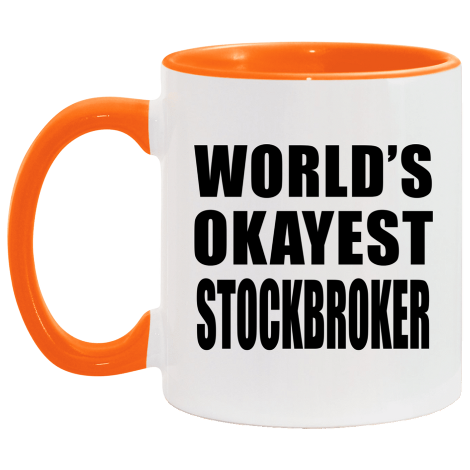 World's Okayest Stockbroker - 11oz Accent Mug Orange