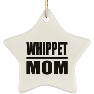 Whippet Mom - Star Ornament