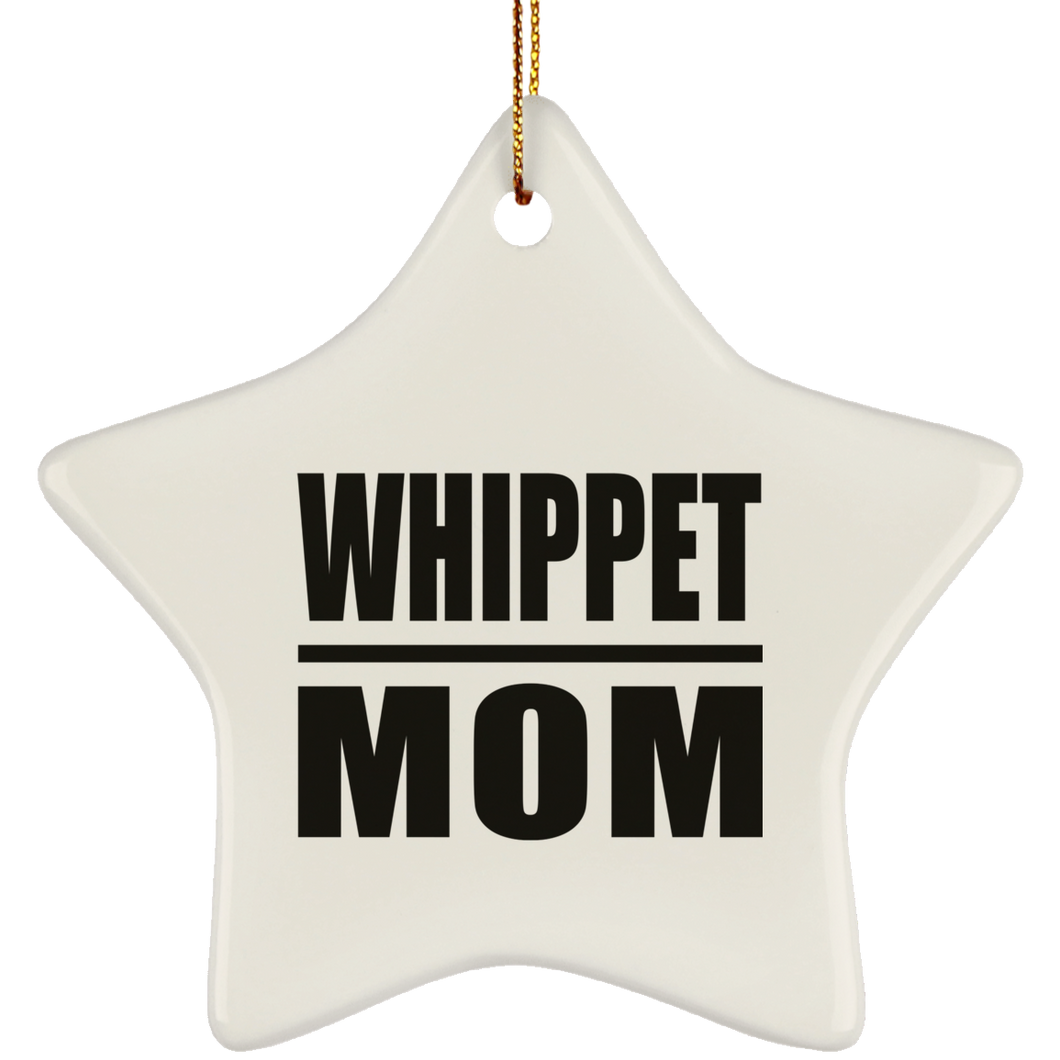 Whippet Mom - Star Ornament