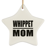 Whippet Mom - Star Ornament