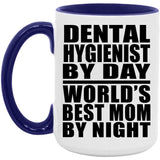 Dental Hygienist By Day World's Best Mom By Night - 15oz Accent Mug Purple