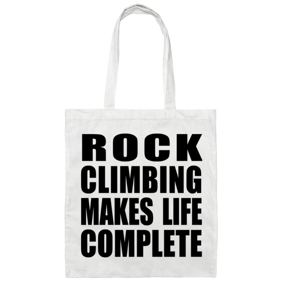 Rock Climbing Makes Life Complete - Tote Bag White