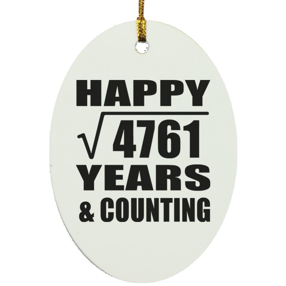 Happy 69th Anniversary Square Root of 4761 Years & Counting - Oval Ornament