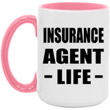 Insurance Agent Life - 15oz Accent Mug Pink
