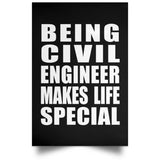 Being Civil Engineer Makes Life Special - Poster Portrait