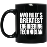 World's Greatest Engineering Technician - 11 Oz Coffee Mug Black