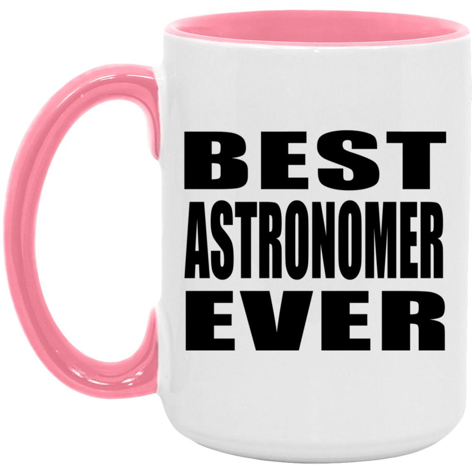 Best Astronomer Ever - 15oz Accent Mug Pink