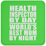 Health Inspector By Day World's Best Mom By Night - Drink Coaster
