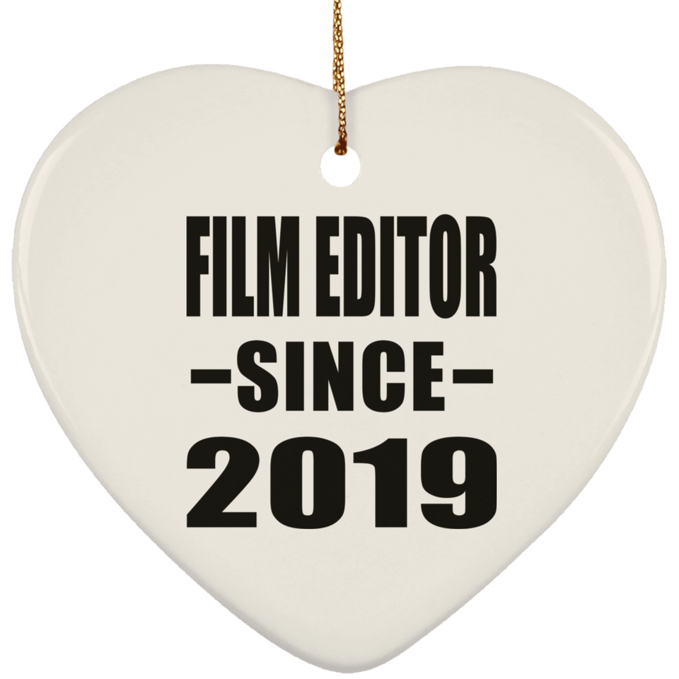 Film Editor Since 2019 - Heart Ornament