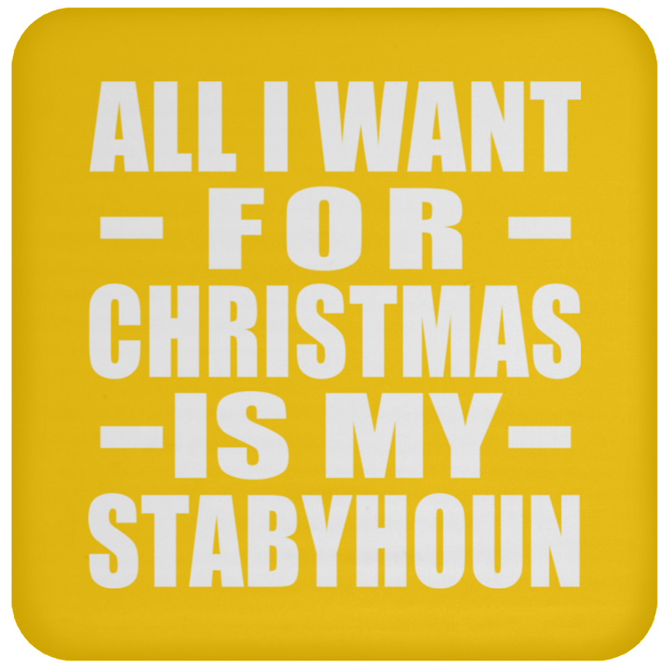 All I Want For Christmas Is My Stabyhoun - Coaster