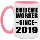 Child Care Worker Since 2019 - 15oz Accent Mug Pink