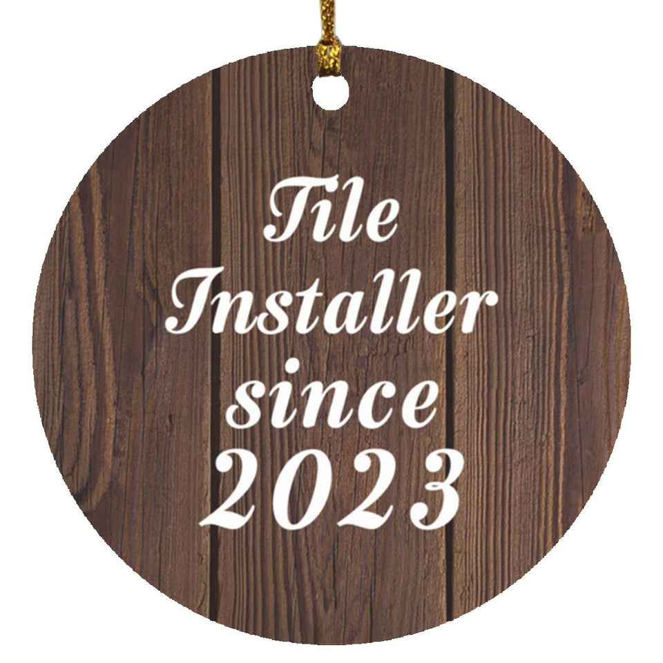 Tile Installer Since 2023 - Circle Ornament D