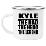 Kyle The Dad The Hero The Legend - 12oz Camping Mug