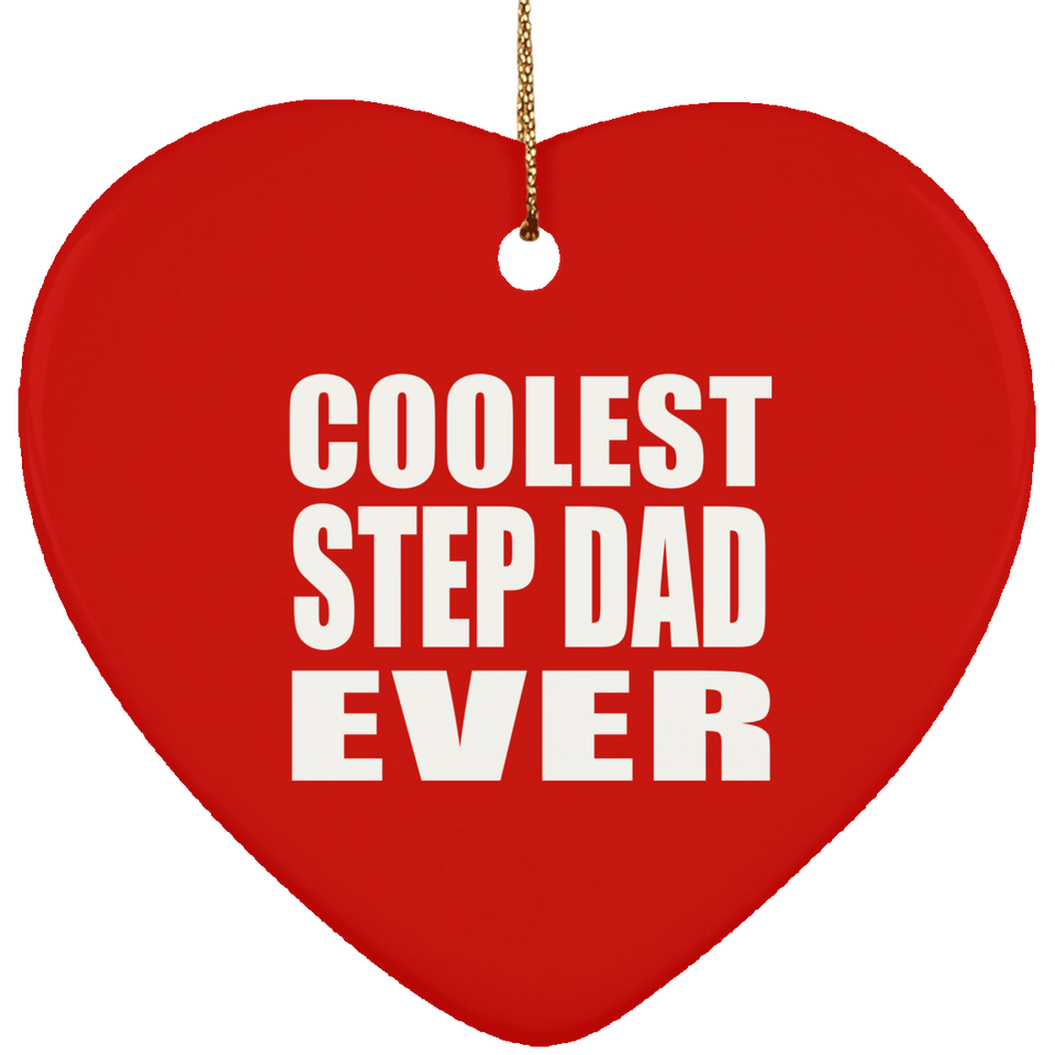 Coolest Step Dad Ever - Heart Ornament