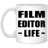 Film Editor Life - 11oz Coffee Mug