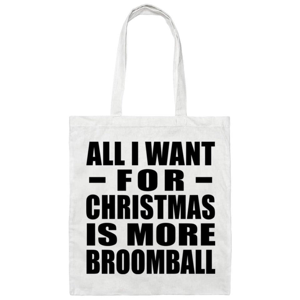 All I Want For Christmas Is More Broomball - Tote Bag White
