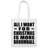 All I Want For Christmas Is More Broomball - Tote Bag White