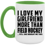 I Love My Girlfriend More Than Field Hockey - 15oz Accent Mug Green