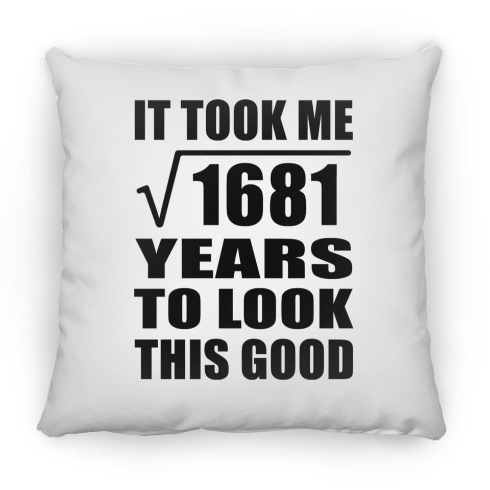 41st Birthday Took Square Root of 1681 Years To Look Good - Throw Pillow