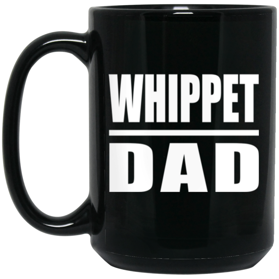 Whippet Dad - 15oz Coffee Mug Black
