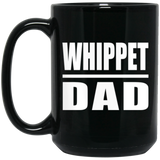 Whippet Dad - 15oz Coffee Mug Black