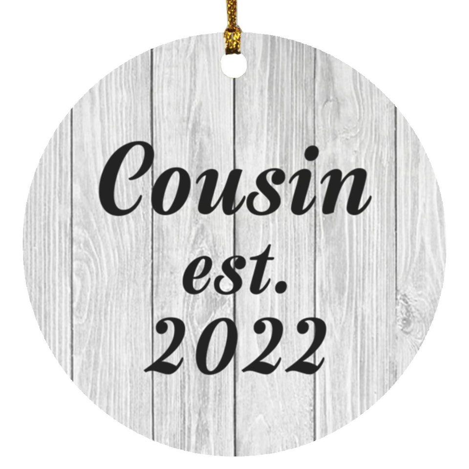 Cousin Established Est. 2022 - Circle Ornament F