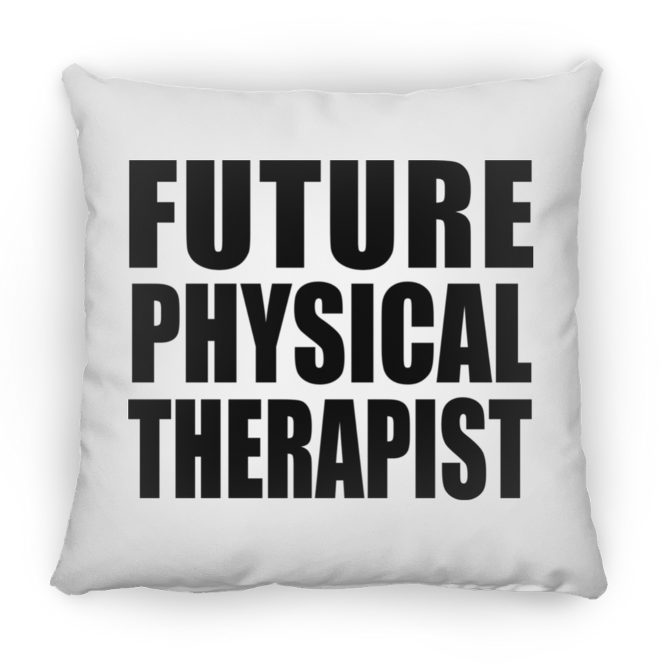 Future Physical Therapist - Throw Pillow