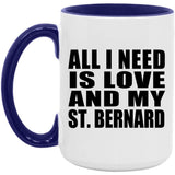 All I Need Is Love And My St. Bernard - 15oz Accent Mug Purple