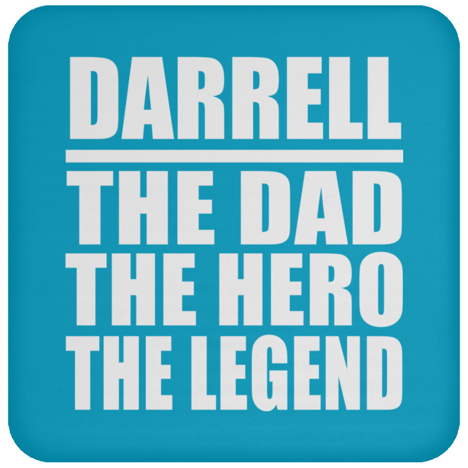 Darrell The Dad The Hero The Legend - Drink Coaster
