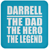 Darrell The Dad The Hero The Legend - Drink Coaster