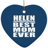 Helen Best Mom Ever - Heart Ornament