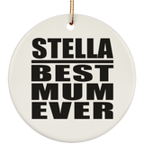 Stella Best Mum Ever - Circle Ornament
