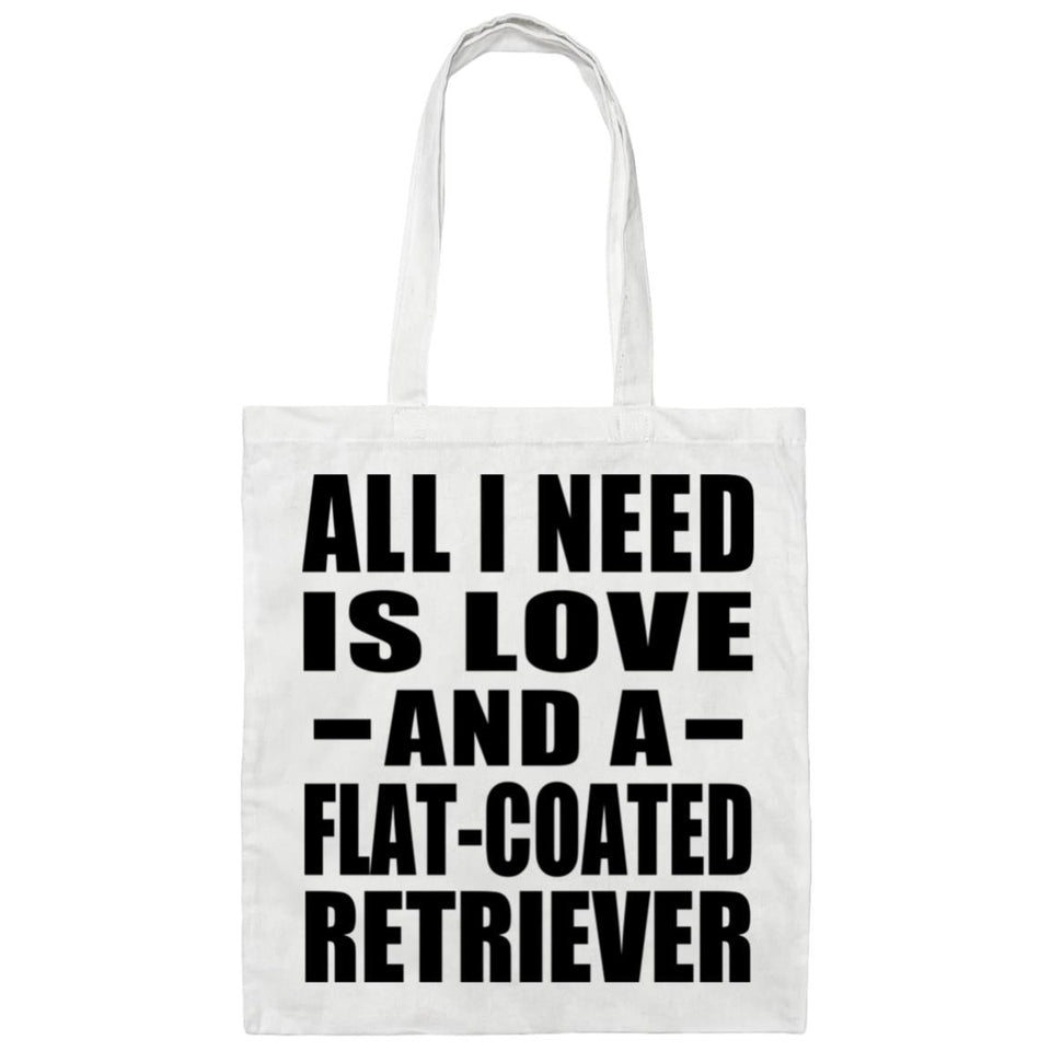 All I Need Is Love And A Flat-Coated Retriever - Tote Bag White