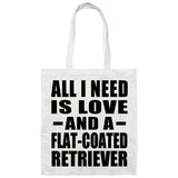 All I Need Is Love And A Flat-Coated Retriever - Tote Bag White