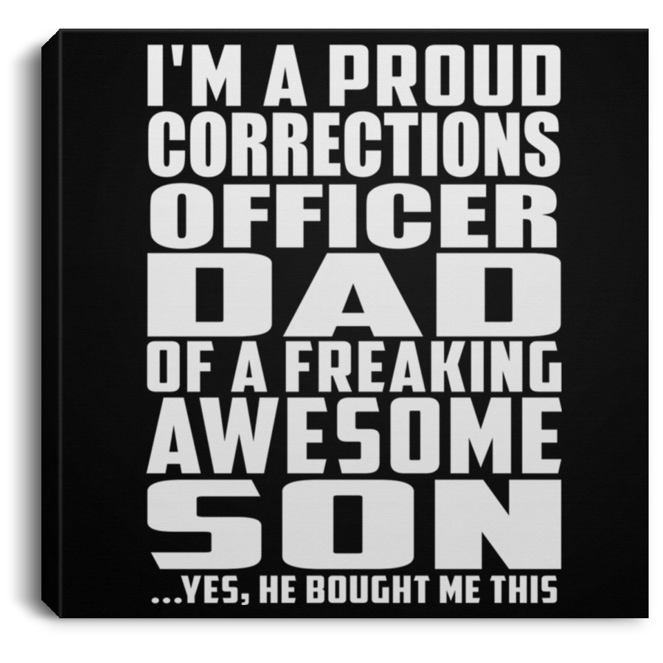 Proud Corrections Officer Dad Of Awesome Son - Canvas Square