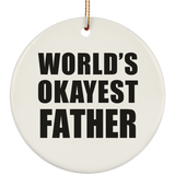 World's Okayest Father - Circle Ornament