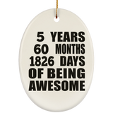5th Birthday 5 Years 60 Months 1826 Days Of Awesome - Oval Ornament
