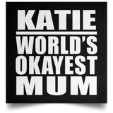 Katie World's Okayest Mum - Poster Square