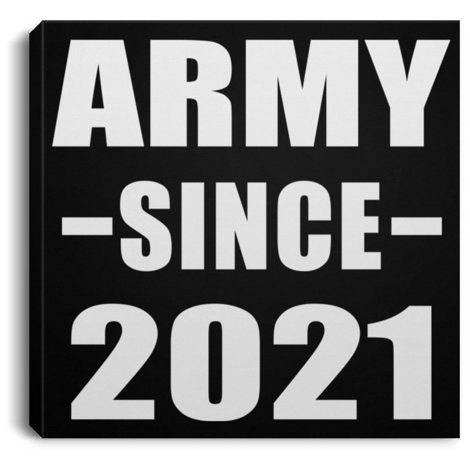 Army Since 2021 - Canvas Square