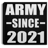 Army Since 2021 - Canvas Square