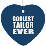 Coolest Tailor Ever - Heart Ornament