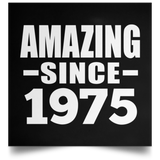 49th Birthday Amazing Since 1975 - Poster Square