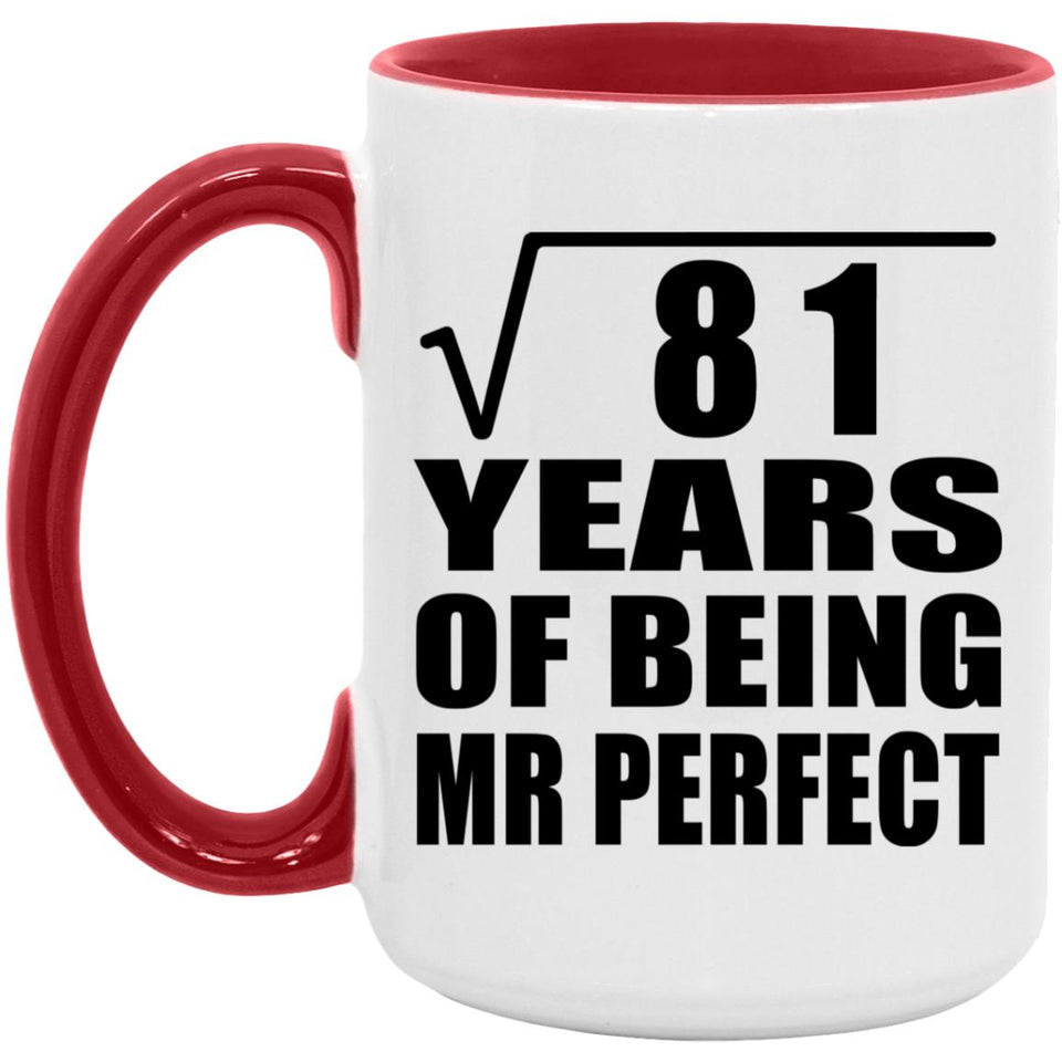 9th Anniversary Square Root of 81 Years of Mr Perfect - 15oz Accent Mug Red