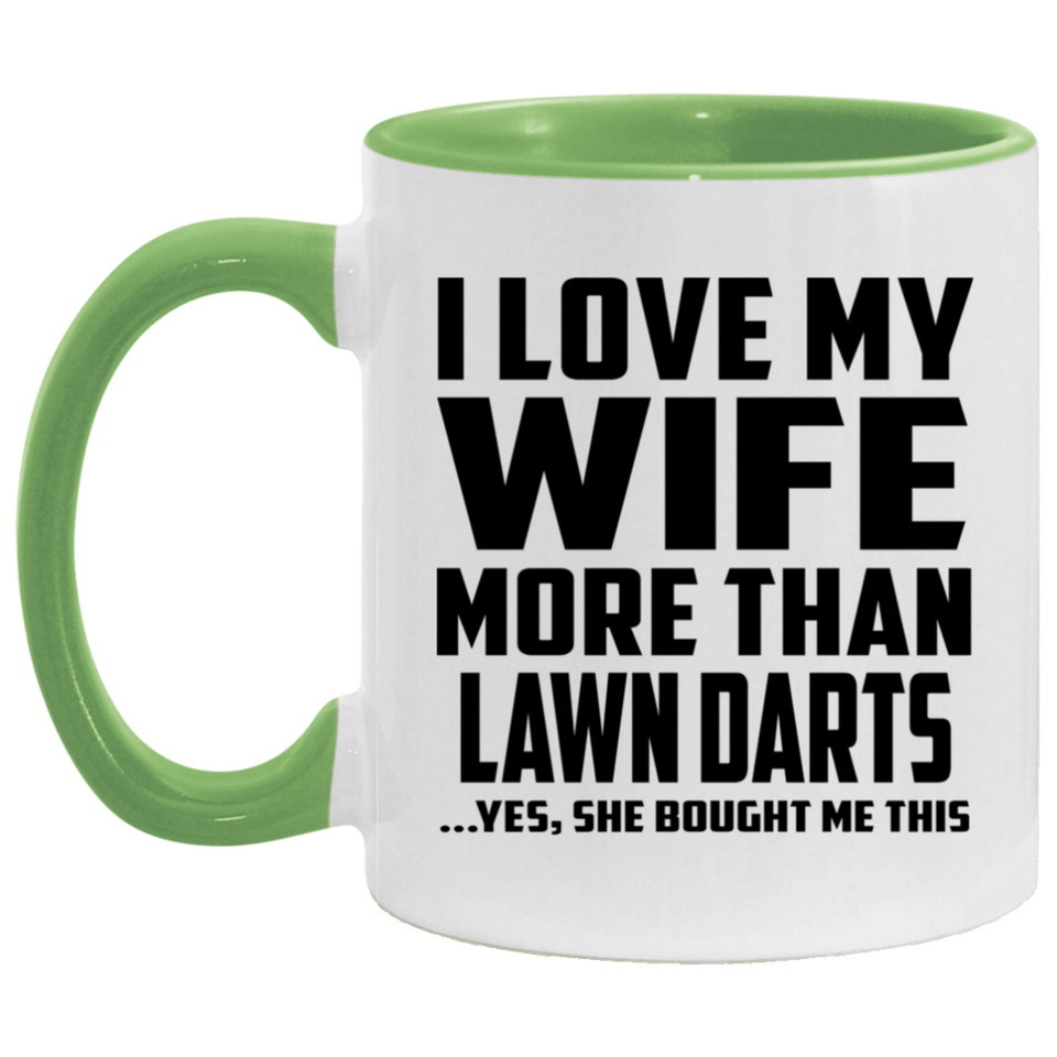 I Love My Wife More Than Lawn Darts - 11oz Accent Mug Green