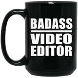 Badass Video Editor - 15oz Coffee Mug Black